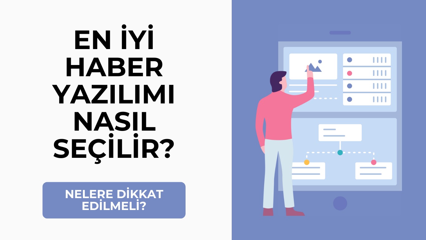 En İyi Haber Yazılımı Nasıl Seçilir? Nelere Dikkat Edilmeli?